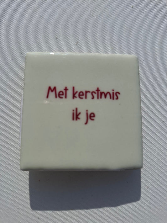 Magneetje Met kerstmis ik je